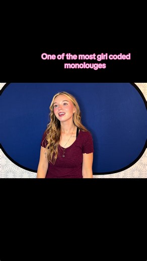 One of the most girl coded monologues — wanting acceptance
