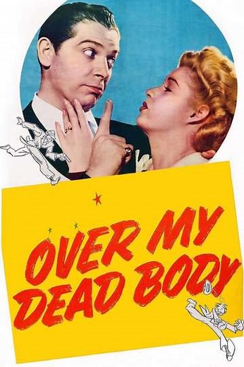 Over My Dead Body (1942) - Movie