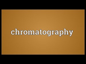 Chromatography Meaning
