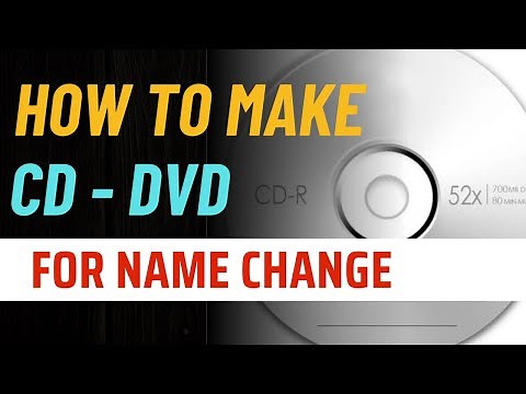 How to upload a file in a CD? Name Change ka CD kaise banaye?