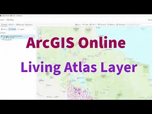 How to use Living Atlas of the World in ArcGIS Online - Easy tutorial