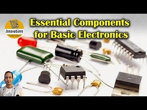Essential Electronics Components Required for Basic / Hobby Electronics | Quick Guide for Hobbyists