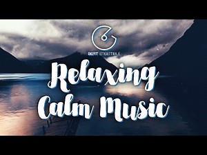 2 Hours of Relaxing Calm Music | Calm Instrumental Music | Best of YouTube Audio Library