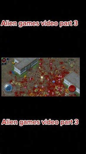 Alien games video part 3
