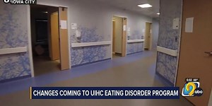 Changes coming to Univ. of Iowa Hospitals Eating Disorder Program