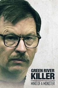 The Green River Killer: Mind of a Monster - Movie