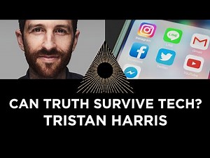 Can Truth Survive Big Tech? Tristan Harris