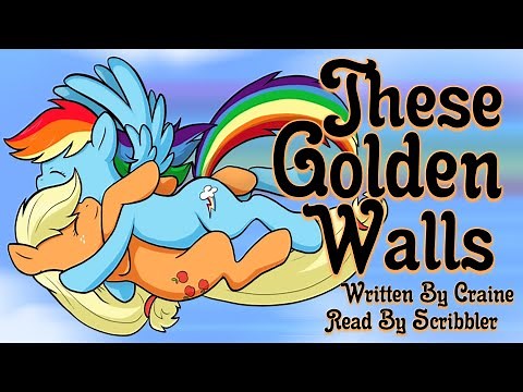 Pony Tales [MLP Fanfic] 'These Golden Walls' By Craine (Sad/Romance - AppleDash)