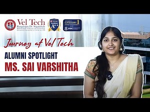 🎓 Alumni Spotlight: Ms. Sai Varshitha's Journey at Vel Tech 🎓
