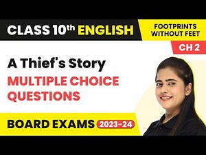 A Thief's Story - MCQs (100 Solved) | Class 10 English Footprints Without Feet Chapter 2
