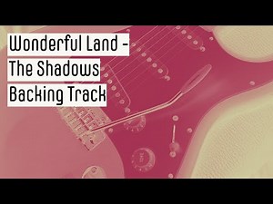 Wonderful Land - Backing Track - The Shadows