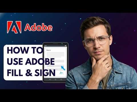 Comment utiliser Adobe Fill & Sign (Rapide et Facile 2026)