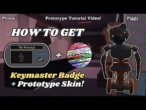 How to get the PROTOTYPE SKIN + THE KEYMASTER BADGE in Piggy! | Roblox Tutorials