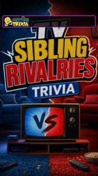 TV Sibling Rivalries Trivia #Shorts