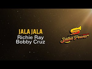Jala Jala, Richie Ray & Bobby Cruz, Video Letra - Salsa Power