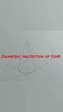 EGD MOTIVATION. ISOMETRIC PROJECTION OF CONE/ ENGINEERING DRAWING
