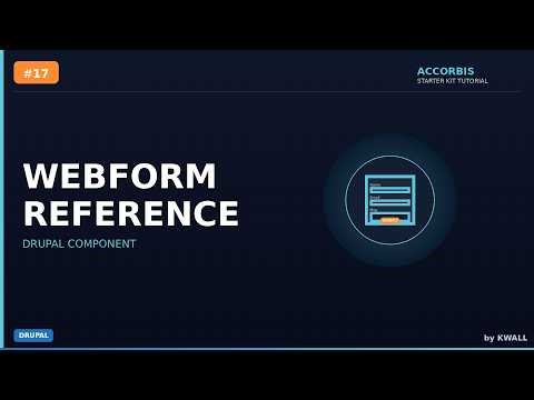 Drupal Components: Webform Reference | Accorbis Starter Kit Tutorial #17
