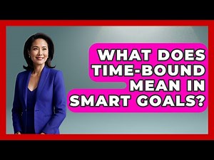 What Does Time-bound Mean In SMART Goals? - The Personal Growth Path