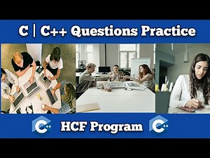 #22 C++ Programming Questions Practice : HCF of Two Numbers