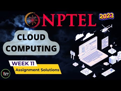 NPTEL Cloud Computing WEEK 11 Quiz Assignment Solutions and Answer | IIT Kharagpur #swayam #nptel