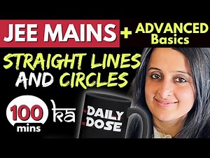 STRAIGHT LINES & CIRCLES JEE MAINS FULL + JEE ADVANCED BASICS | Theory + Ques | NEHA AGRAWAL #jee