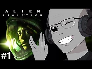 Alien Isolation PART 1