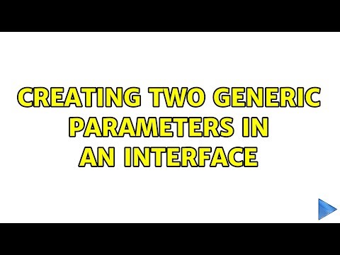 Creating two generic parameters in an interface (3 Solutions!!)
