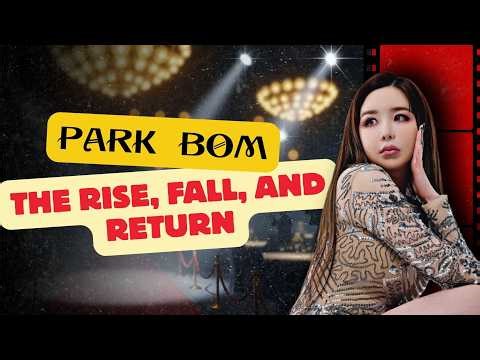 The Rise, Fall, and Return of Park Bom