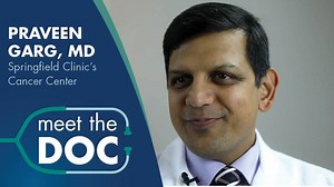 Praveen Garg, MD is committed to giving his best to his patients. His passion for patient care shines in his work at the Springfield Clinic Cancer Center. | Springfield Clinic
