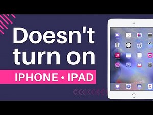 iPad Won’t Turn On. How to Fix it?