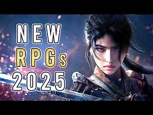 Top 10 NEW RPGS Coming 2025 for PS5, Steam & Nintendo Switch