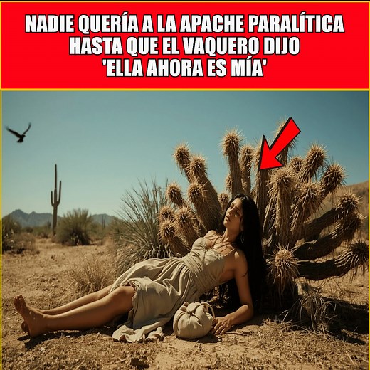 Nadie quería a la apache paralítica. Hasta que el vaquero dijo: 'Ella ahora es mía'. | História sin Contar