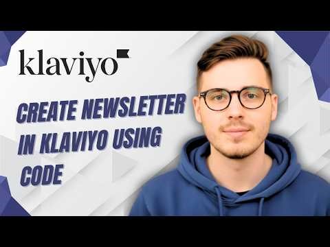How To Create Newsletter In Klaviyo Using Code [2026 Guide]
