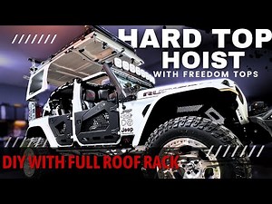 Jeep JL Wrangler HARD TOP HOIST - DIY Roof Hanger For Hardtop With Full Roof Rack & Freedom Panels