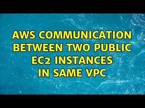 AWS communication between two public EC2 instances in same VPC