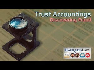 Trust Accountings | Discovery of Fraud and Embezzlement