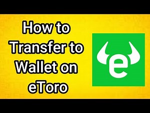How to Transfer to Wallet on eToro - Full Guide