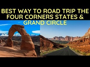 Best Way to Road Trip the Four Corners States & Grand Circle