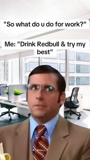 Work Humor: Drinking Redbull and Doing My Best Compilation