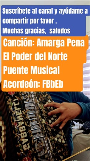 Amarga Pena - El Poder del Norte - Puente Musical - Acordeón FBbEb #acordeon #acordeonista #musica