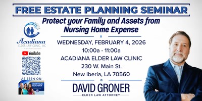 FREE ESTATE PLANNING SEMINAR IN NEW IBERIA, LA