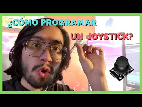GUÍA COMPLETA para PROGRAMAR el MODULO JOYSTICK con ARDUINO