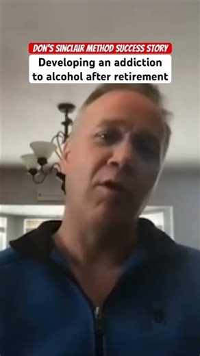 Alcohol Addiction After Retirement: Don’s Sinclair Method Success Story 💊🍷