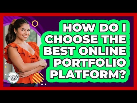 How Do I Choose The Best Online Portfolio Platform? - Midlife Reset Coach