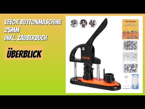 BEWERTUNG (2026): VEVOR Buttonmaschine 25mm inkl. Zauberbuch. Infos