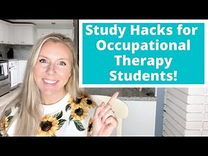 STUDY HACKS FOR OCCUPATIONAL THERAPY STUDENTS
