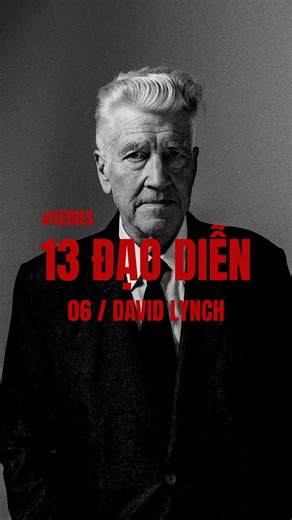 #SERIES 13 Đạo diễn: 06/ David Lynch #cookoo #director #davidlynch #film #filmdirector