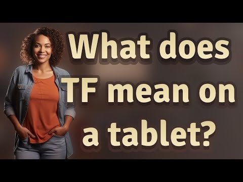 What does TF mean on a tablet?
