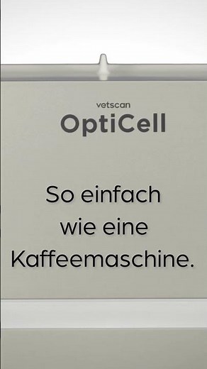 Vetscan OptiCell - So einfach wie eine Kaffeemaschine