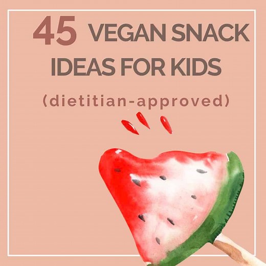 52 Dietitian-Approved Vegan Snacks Ideas for Kids
